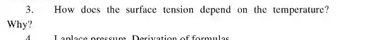 3.How does the surface tension depend on the temperature?
Why?