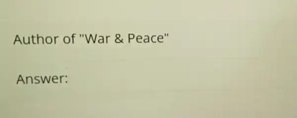 Author of "War 8 Peace"
Answer: square