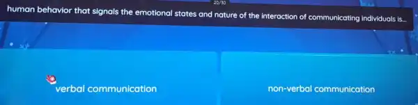 human
behavior that signals the emotional states and nature of the interaction of communicating individuals is...
verbal communication
non-verbal communication