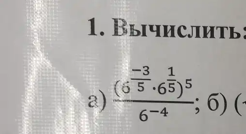 I
((6frac (-3)/(5)cdot 6^(1)/(5))^5)(6^-4);6)(