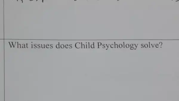 What issues does Child Psychology solve?