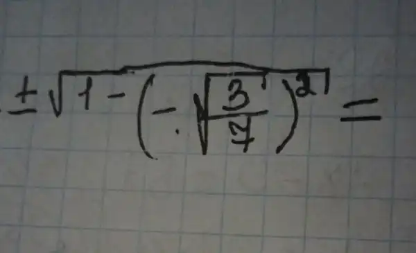 pm sqrt(1-(-sqrt((3)/(7)))^2)=