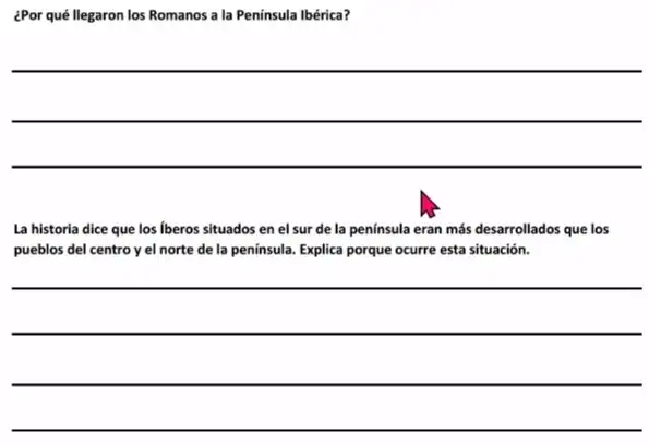 ¿Por qué llegaron los Romanos a la Peninsula Ibérica?
__
La historia dice que los Iberos situados en el sur de la península eran más desarrollados que los
pueblos del centro y el norte de la peninsula. Explica porque ocurre esta situación.
__