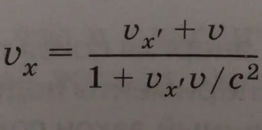 v_(x)=(v_(x')+v)/(1+v_(x')v/c^2)