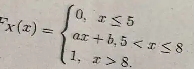 x(x)= ) 0,xleqslant 5 ax+b,5lt xleqslant 8 1,xgt 8