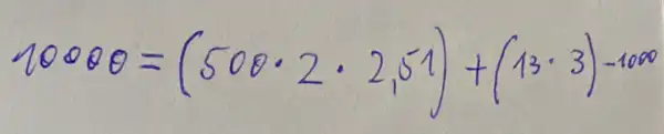 100000=(500 cdot 2 cdot 2,51)+(13 cdot 3)-1000