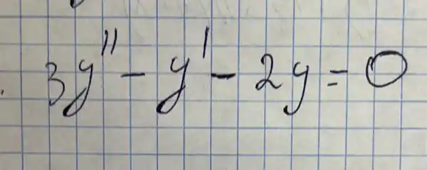 3 y^prime prime-y^prime-2 y=0