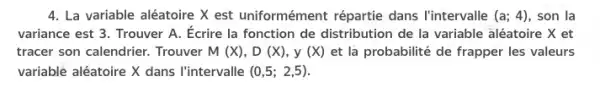 4. La variable aléatoire X est uniformément répartie dans l'intervalle (a;4) , son la
variance est 3. Trouver A. Écrire la fonction de distribution de la variable aléatoire X et
tracer son calendrier. Trouver M(X),D(X),y(X) et la probabilité de frapper les valeurs
variable aléatoire X dans l'intervalle (0,5;2,5)