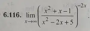 6.116. lim _(xarrow infty )((x^2+x-1)/(x^2)-2x+5)^-2x