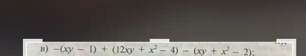 B) -(xy-1)+(12xy+x^2-4)-(xy+x^2-2)