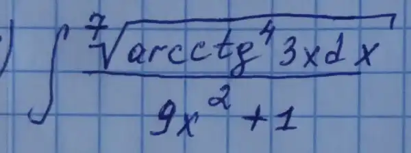 int (sqrt[7](operatorname(arcctg)^4 3 x d x))/(9 x^2)+1